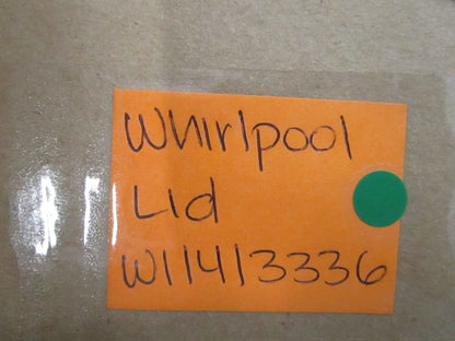 NEW OEM W11413336 Whirlpool Lid 0810