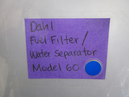 *NEW* 0820 Dahl Fuel Filter/Water Separator Model 60