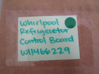 Whirlpool NEW OEM Refrigerator Main Control Board W11466229 Genuine Part 0820