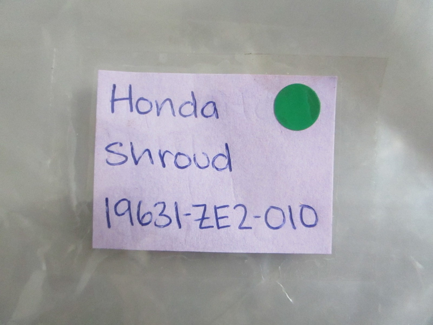 NEW OEM 19631-ZE2-010 Honda Shroud 0820