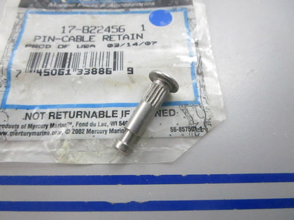 NEW OEM 17-822456 1 Mercury Quicksilver Cable Retain Pin 0810