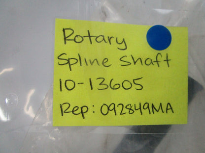 NEW 10-13605 Replaces: 092849MA Rotary Spline Shaft 0810