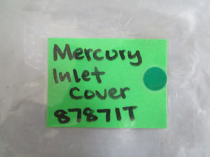 NEW OEM 87871T Mercury Quicksilver Inlet Cover 0820