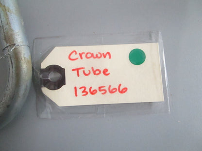 NEW OEM 136566 Crown Tube 0820