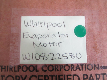 NEW OEM W10822580 Whirlpool Evaporator Motor 0820