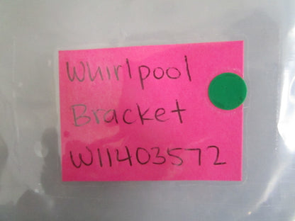 Whirlpool NEW OEM Appliance Bracket W11403572 NOS Genuine Factory Part 0820