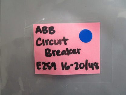 *NEW* 0820 ABB Circuit Breaker E259 16-20/48
