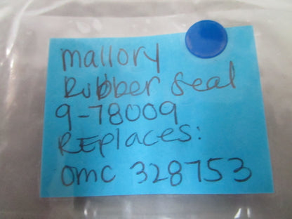 NEW (LOT OF 2) 9-7800 Replaces: OMC 328753 Mallory Rubber Seal 0810