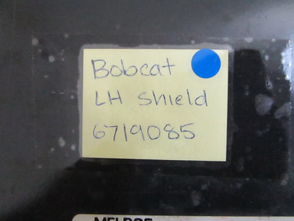 *NEW OEM* 0820 Bobcat LH Shield 6719085