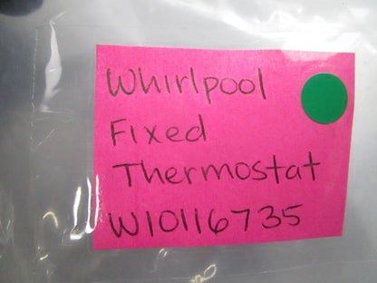 NEW OEM W10116735 Whirlpool Fixed Thermostat 0810
