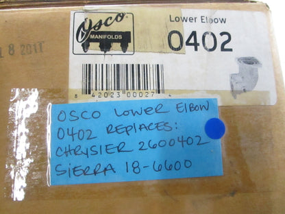NEW 0402 Replaces: Chrysler 2600402 Sierra 18-6600 Osco Lower Elbow 0810