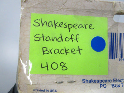 NEW 408 Shakespeare Standoff Bracket 0810
