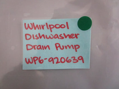 NEW OEM WP6-920639 Whirlpool Dishwasher Drain Pump 0820