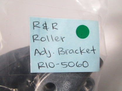 NEW R10-5060 R & R Roller Adj. Bracket 0810